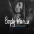 Empty Promise Mashup Remix BICKY OFFICIAL