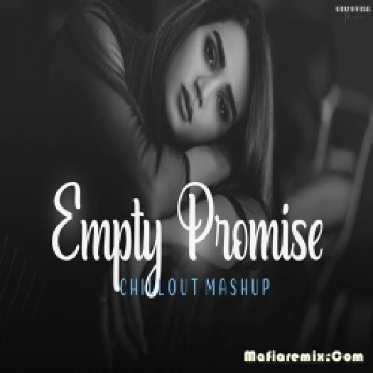 Empty Promise Mashup Remix BICKY OFFICIAL