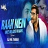 Raah Mein Unse Mulaqat Ho Gayi Remix - Dj Anil Thakur