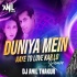 Duniya Me Aaye Ho Toh Love Karlo Remix - Dj Anil Thakur