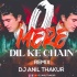 O Mere Dil Ke Chain Remix Dj Anil Thakur