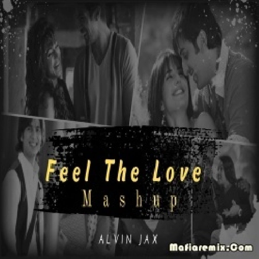 Feel The Love Bollywood LoFi Remix Mashup - Alvin Jax