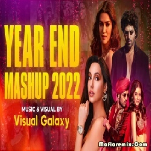 Year End Mashup 2022  - Visual Galaxy