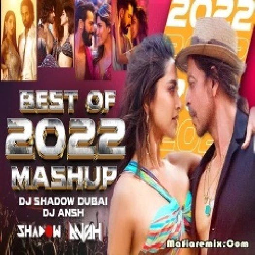Best of 2022 Party New Year Mashup - DJ Shadow Dubai x DJ Ansh