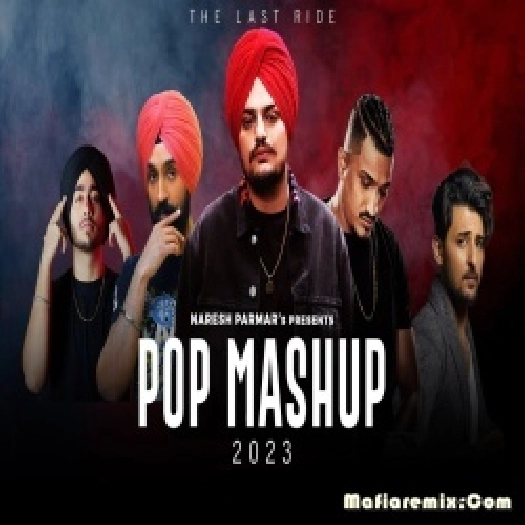 The Last Ride  Pop Mashup - 2023 - Naresh Parmar