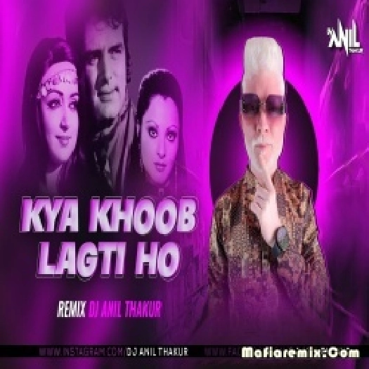 Kya Khoob Lagti Ho 2K23 Remix Dj Anil Thakur