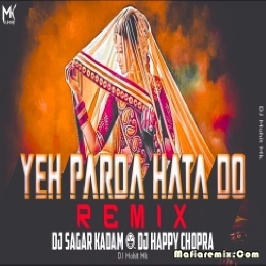 Yeh Parda Hata Do Remix - DJ Sagar Kadam