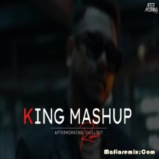 King Mashup - Aftermorning
