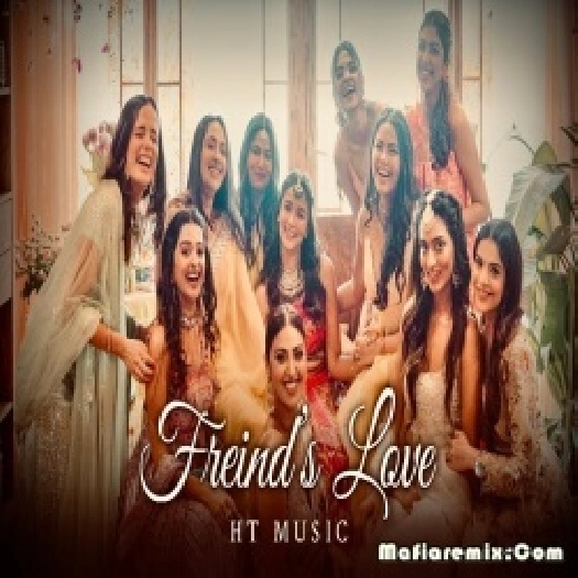 Friend's Love Lofi Mashup - HT Music