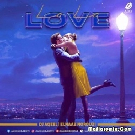 La La Love (Elnaaz Norouzi Remix) - DJ Aqeel