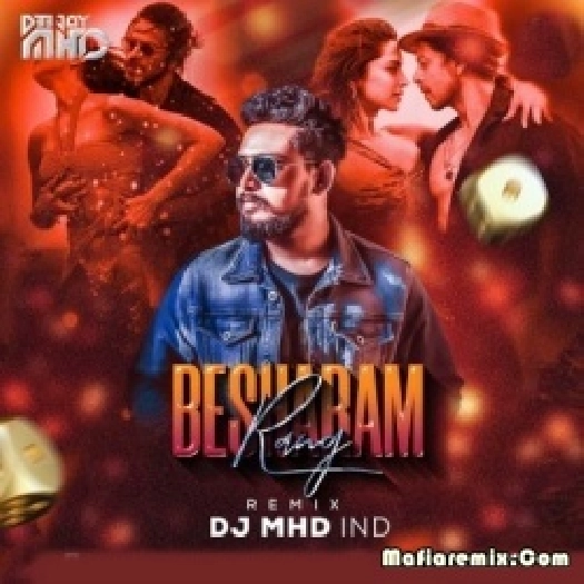 Besharam Rang (Remix) - DJ MHD