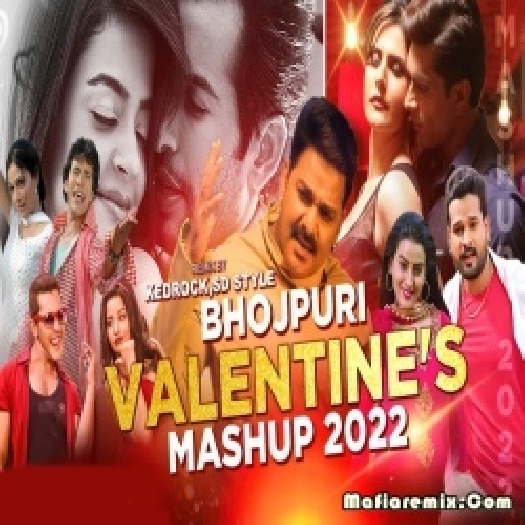 Bhojpuri Valentines Mashup 2022 KEDROCK SD Style