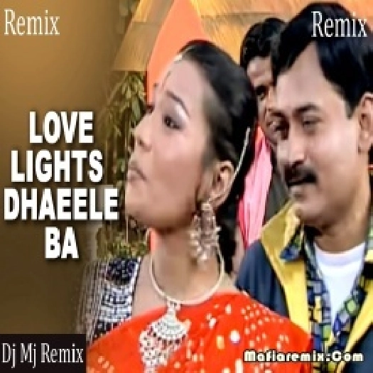 Love Lights Dhaile Ba (Remix) Dj Mj Production