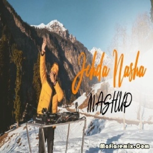 Jehda Nasha Mashup - DJ Tejas