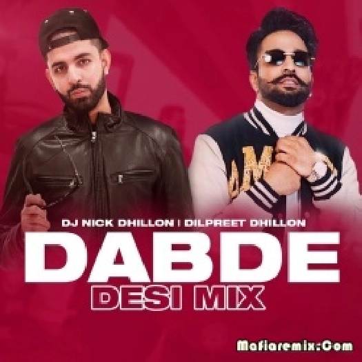 Dabde Punjabi Desi Mix - DJ Nick Dhillon
