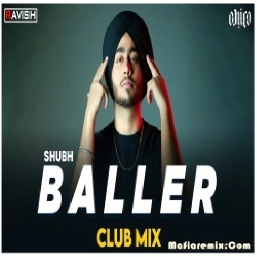 Baller Shubh Reggaeton Mix -  DJ Ravish,  DJ Chico