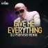 Give Me Everything Tonight Remix - DJ Purvish