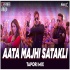 Aata Majhi Satakli - DJ Ravish x DJ Chico x  DJ Nikhil Z