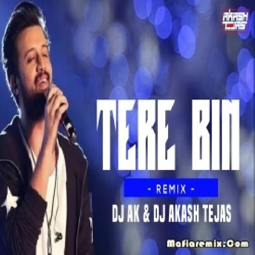 TERE BIN - REMIX - DJ AK