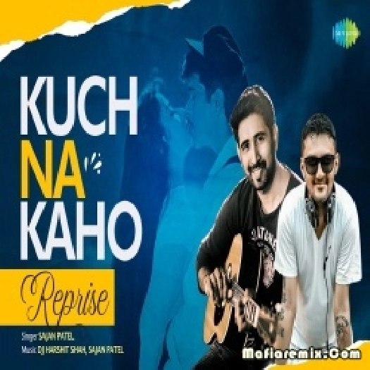 Kuch Na Kaho - Reprise - Dj Harshit Shah