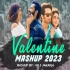 Valentine Mashup 2023 - VDj Jakaria