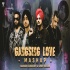 Gangsing Love Mashup - 2023 Sunny Hassan