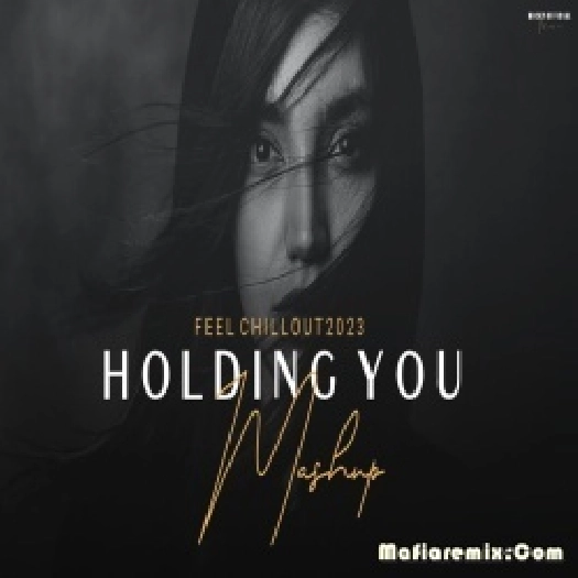 Holding You Mashup - 2023 - BICKY OFFICIAL