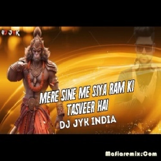 Mere Sine Me Siya Ram Ki Tasveer Hai Remix 2023 Dj Jyk