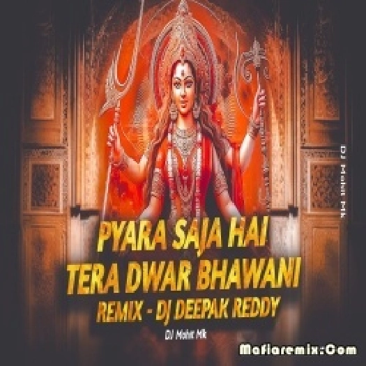 Pyara Saja Hai Tera Dwar Bhawani Remix 2023 DJ Deepak Reddy