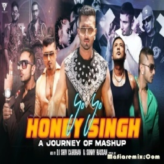 Yo Yo Honey Singh Mashup Remix 2023 Sunny Hassan