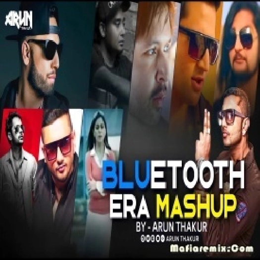 Bluetooth Era Mashup 2023 Remix by Arun Thakur