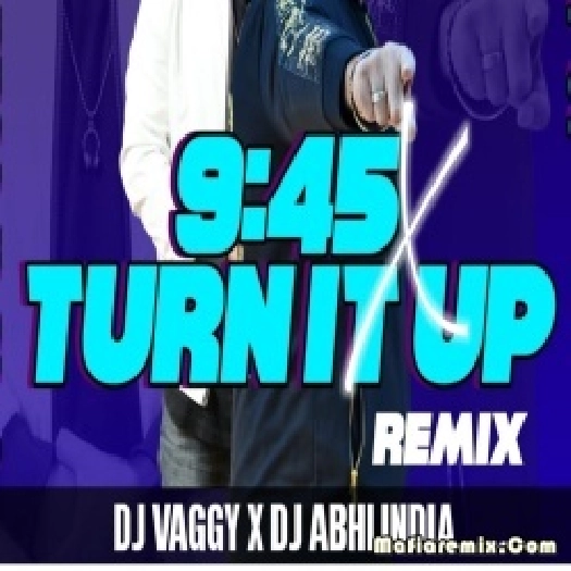 945 vs Turn It Up Remix Mashup DJ Vaggy x Dj Abhi India