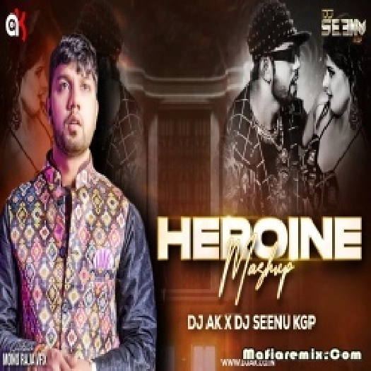 Heroine Bhojpuri Mashup DJ Seenu KGP