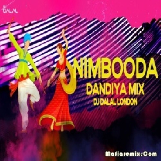 Nimbooda Nimbooda Dandiya Garba Remix - DJ Dalal London