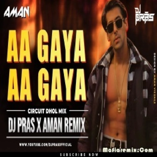 Aa Gaya Aa Gaya Dil Churane Circuit Dhol Mix DJ Pras x Aman Remix