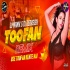 Use Toofan Kehte Hai Remix DJ Manik 2023