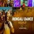 Bengali Dance Mashup 2023  DJ Dalal London