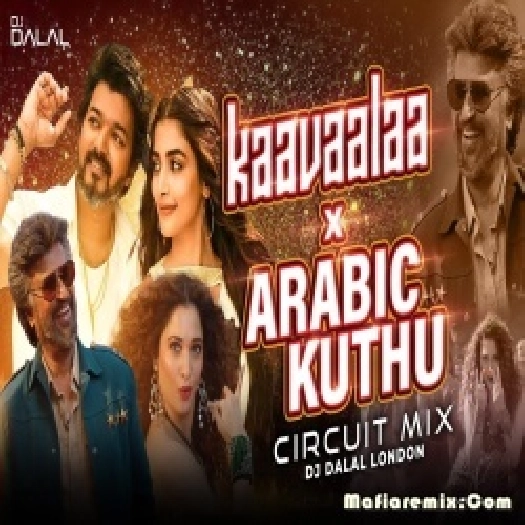 Kaavaalaa X Arabic Kuthu Circuit Remix - DJ Dalal
