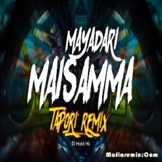 Mayadari Maisamma Tapori Remix - Dj Akshay Anj x Dj Saurabh Digras