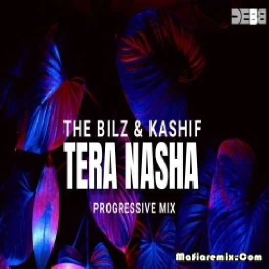 Tera Nasha Progressive (Remix) by Debb