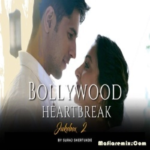 NonStop Bollywood Heartbreak Lofi Mashup 2 by Suraj Shertukde