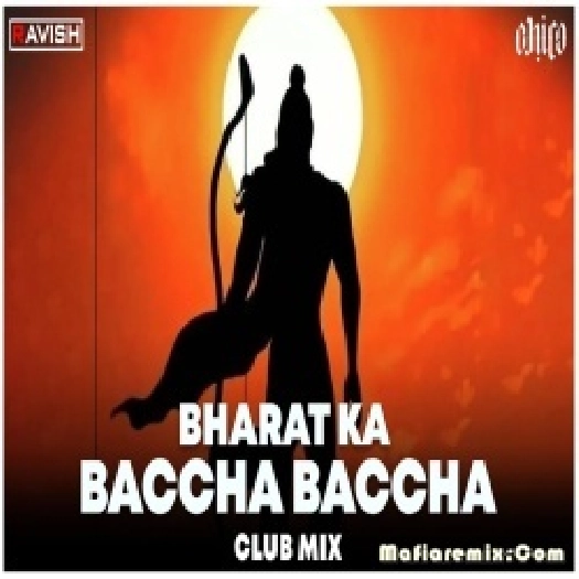 Bharat Ka Baccha Baccha Jai Shree Ram Bolega Club Mix  DJ Ravish  x DJ Chico