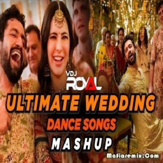 Ultimate Wedding Dance Song Mashup 2023 Nonstop - VDj Royal