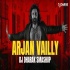 Arjun Vailly Smashup 2024 - DJ DHARAK