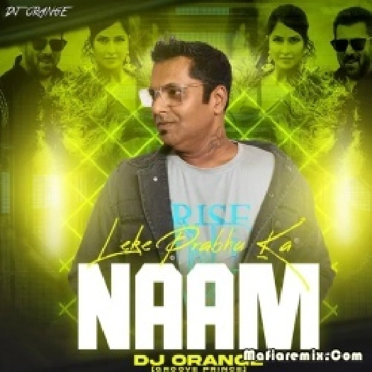 Leke Prabhu Ka Naam (Remix) - DJ Orange