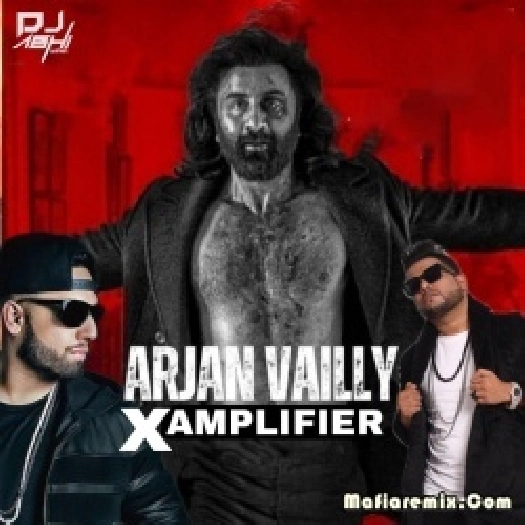 Arjan Vailly Animal X Amplifier - Dj Abhi India Mashup