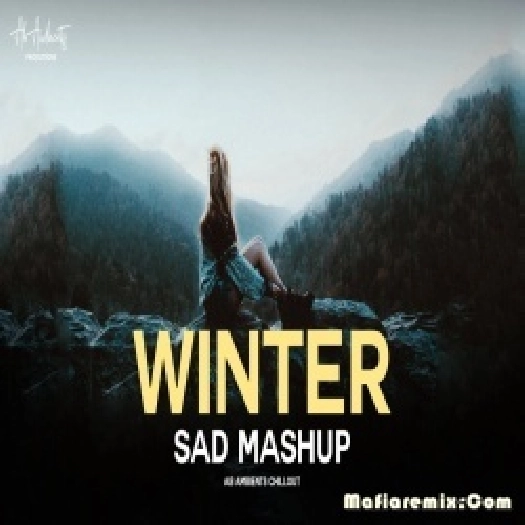 Winter Sad Mashup 2023 by AB AMBIENTS