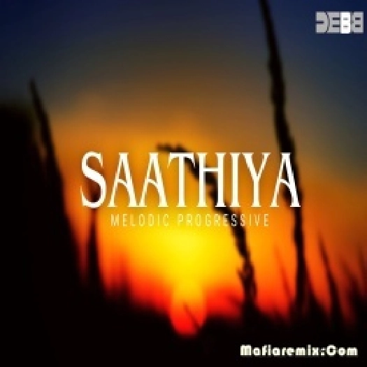 Saathiya Melodic Progressive Remix by Debb
