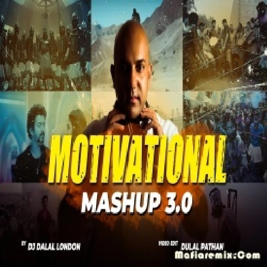 Motivational Mashup 3.0 - DJ Dalal London