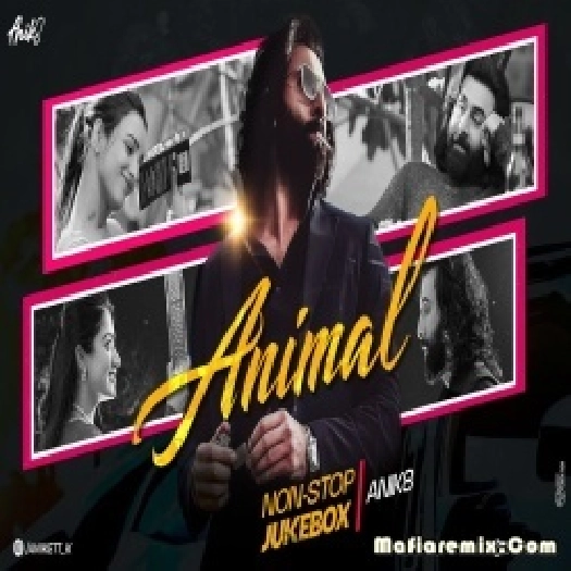 Animal Mashup Remix Nonstop by  ANIK8